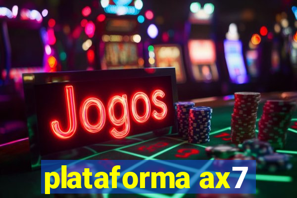 plataforma ax7